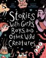 "Stories with Girls, Boys, and Other Wild Creatures" steht in der Mitte, umgeben von bunten, cartoonartigen Figuren und Kreaturen.