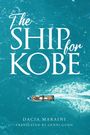 Dacia Maraini: The Ship for Kobe, Buch