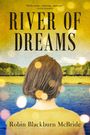 Robin Blackburn McBride: River of Dreams, Buch