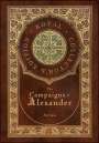 Arrian: The Campaigns of Alexander (Royal Collector's Edition) (Case Laminate Hardcover with Jacket), Buch