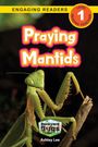 Text: "Engaging Readers Level 1 Praying Mantids. Backyard Bugs & Creepy Crawlies. Ashley Lee." Ein grünes Insekt (Gottesanbeterin).