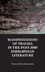 Nyarai Maria Kanyemba: Manifestations of trauma in the post-2000 Zimbabwean Literature, Buch