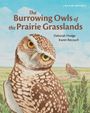 Deborah Hodge: The Burrowing Owls of the Prairie Grasslands, Buch