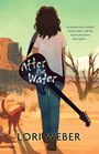 Lori Weber: After the Water, Buch