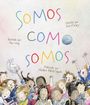 "Somos como somos" in bunten Buchstaben. Kindergruppe jubelt fröhlich. Illustration von Qin Leng.
