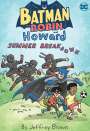 Jeffrey Brown: Batman and Robin and Howard: Summer Breakdown, Buch