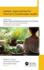 "Holistic Approaches for Women's Sustainable Health. Frau in Weiß sitzt vor bunten Blüten, umgeben von Kräutern."