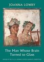 „Joanna Lowry. The Man Whose Brain Turned to Glass.“ Eine antike Fresko mit zwei Figuren, eine mit Blumen im Haar, eine mit Maske.