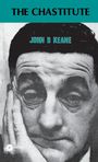 John B. Keane: The Chastitute, Buch