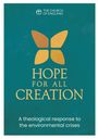 Text: "HOPE FOR ALL CREATION" und "A theological response to the environmental crises." Logo: Schmetterlingsform.