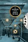 Ormond Sacker: A Sherlock Holmes Escape Book: The Adventure of the Train of the Dead, Buch
