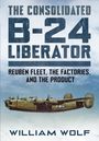 William Wolf: The Consolidated B-24 Liberator, Buch