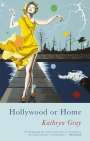 Kathryn Gray: Hollywood or Home, Buch