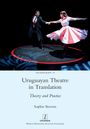 Sophie Stevens: Uruguayan Theatre in Translation, Buch