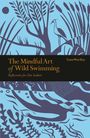 Tessa Wardley: Wardley, T: The Mindful Art of Wild Swimming, Buch