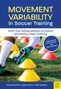 Diogo Coutinho: Movement Variability in Soccer Training, Buch