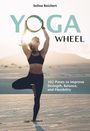 Selina Reichert: Yoga Wheel, Buch