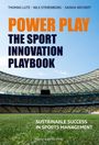 Thomas Lutz: Power Play: The Sport Innovation Playbook, Buch