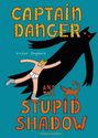Victor Engbers: Captain Danger and the Stupid Shadow, Buch