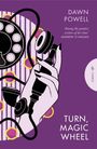 Dawn Powell: Turn, Magic Wheel, Buch