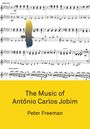Peter Freeman: The Music of Antônio Carlos Jobim, Buch