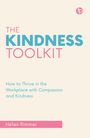 „The Kindness Toolkit: How to Thrive in the Workplace with Compassion and Kindness” von Helen Rimmer. Oben rechts ein Logo.