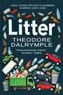 Theodore Dalrymple: Litter, Buch