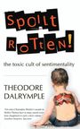 Theodore Dalrymple: Spoilt Rotten, Buch