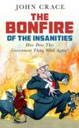 John Crace: The Bonfire of the Insanities, Buch