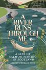 Andrew Douglas-Home: A River Runs Through Me, Buch