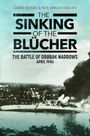 Geirr H Haarr: The Sinking of the Blucher, Buch