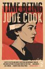 „TIME BEING“ über „JUDE COOK“. Darunter Zitat von Monique Roffey. Illustration einer Frau im Profil, Logo unten rechts.