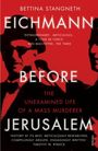 Bettina Stangneth: Stangneth, B: Eichmann before Jerusalem, Buch