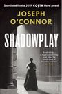 Joseph O'Connor: Shadowplay, Buch