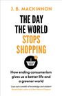 J. B. Mackinnon: The Day the World Stops Shopping, Buch