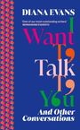 Diana Evans: I Want to Talk to You, Buch