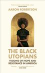 Aaron Robertson: The Black Utopians, Buch