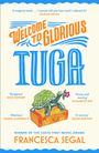Francesca Segal: Welcome to Glorious Tuga, Buch