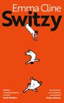 "Emma Cline, Switzy" in weiß und schwarz auf orange. Drei kopfüber fallende Figuren in weißen Gewändern.