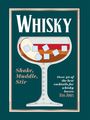Dan Jones: Whiskey: Shake, Muddle, Stir, Buch