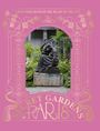 Elli Ioannou: Secret Gardens of Paris, Buch