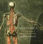 Mary Dobson: Anatomica - A Compendium of Blood, Bones and Bodies, Buch
