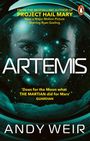 "From the bestselling author of THE MARTIAN—ARTEMIS von Andy Weir. Zitat: '...does for the Moon what THE MARTIAN did for Mars.'"