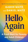 "Hello Again: A Fresh Start for Parents and Adult Children" von Gabor Maté und Daniel Maté. Bunte Farbverläufe.