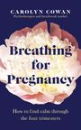 Carolyn Cowan: Breathing for Pregnancy, Buch