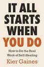 Kier Gaines: It All Starts When You Do, Buch