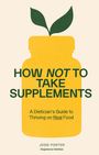 Josie Porter: How Not to Take Supplements, Buch