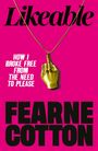 Text: "HOW I BROKE FREE FROM THE NEED TO PLEASE", "FEARNE COTTON". Oben eine Hand-Halskette auf pinkem Hintergrund.