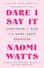 Naomi Watts: Dare I Say It, Buch