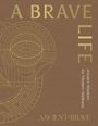 „A Brave Life“ und „Ancient Wisdom for Modern Wellness“ in goldener Schrift, geometrische Illustration eines stilisierten Gesichts.
